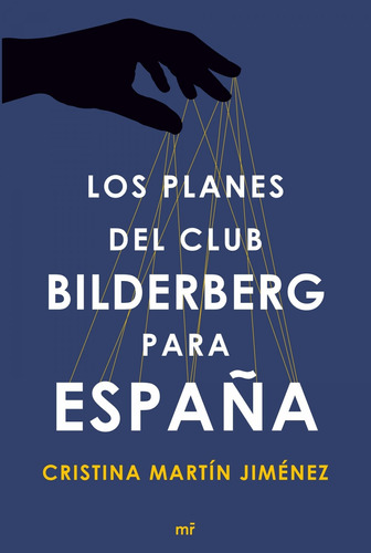 Libro Los Planes Del Club Bilderberg Para España