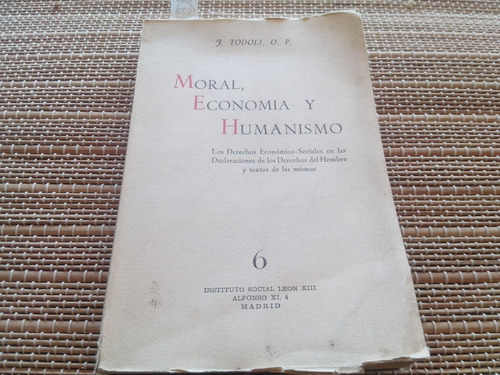 Todoli. Moral, Economía Y Humanismo.