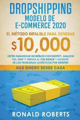 Libro Dropshipping Modelo De E-commerce 2020 : Obten Gana...