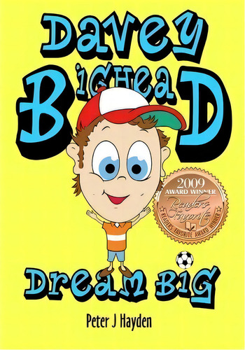 Davey Bighead : Dream Big, De Peter J Hayden. Editorial Booksurge Publishing, Tapa Blanda En Inglés
