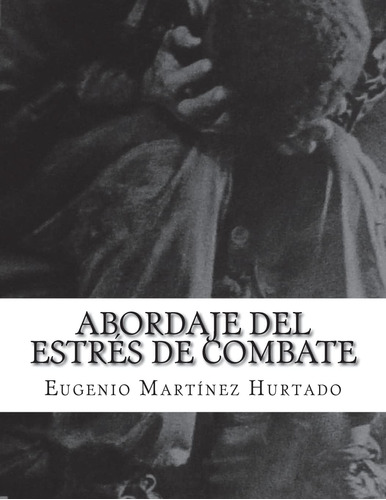 Libro: Abordaje Del Estrés De Combate: Estrés De Combate En