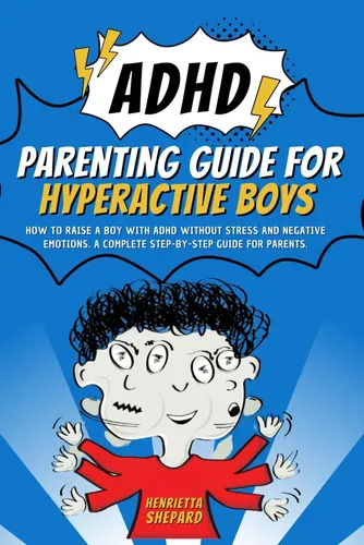 Livro: Adhd Parenting Guide For Hyperactive Boys: How To Raise A Boy ...