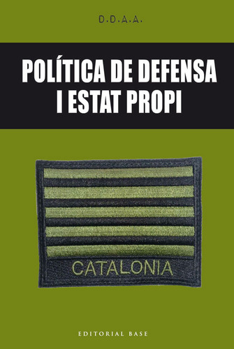 Política De Defensa I Estat Propi (libro Original)