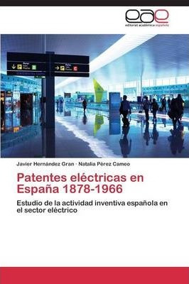 Libro Patentes Electricas En Espana 1878-1966