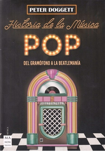 Historia De La Musica Pop . Del Gramofono A La Beatlemania