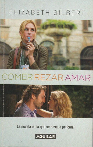 Libro Comer Rezar Amar. Elizabeth Gilbert Usado Envio Gratis