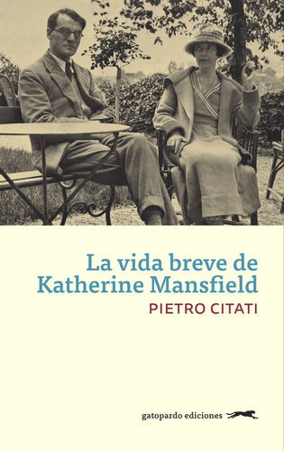 La Vida Breve De Katherine Mansfield - Pietro Citati