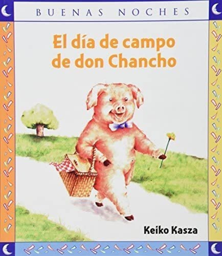 Libro: El Día De Campo De Don Chancho (buenas Noches) (span