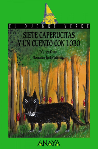 Siete Caperucitas Y Un Cuento Con Lobo - Cano, Carles
