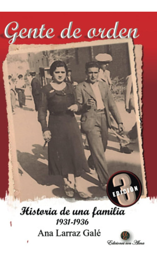 Libro: Gente De Orden: Historia De Una Familia (historias De