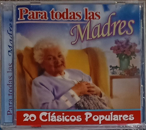 Para Todas Las Madres - 20 Clásicos Populares