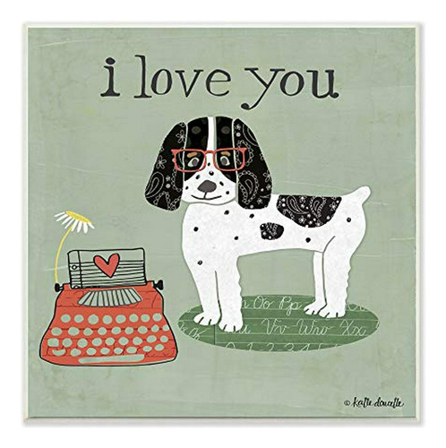 Stupell Industries I Love You Dog Con Gafas Rojas E Ilustrac