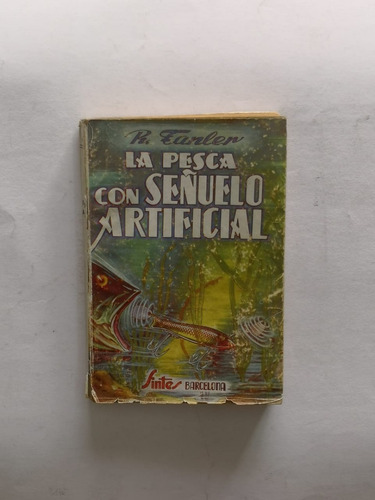 La Pesca Con Señuelo Artificial - Rodney Tanler (Usado)