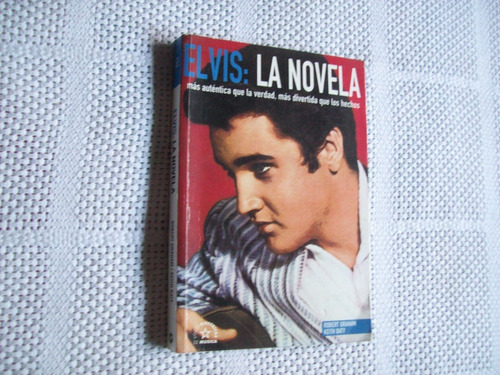 Libro: Elvis: La Novela . Robert Graham . Keith Baty