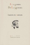 A La Sombra De La Memoria - Andrade,eugenio De