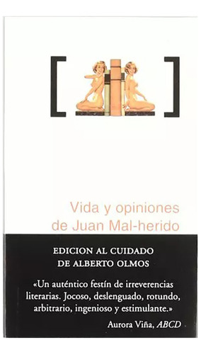 Vida Y Opiniones De Juan Mal Herido - Olmos Alberto - #w