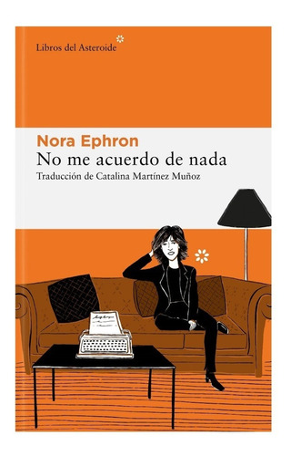 No Me Acuerdo De Nada - Ephron Nora