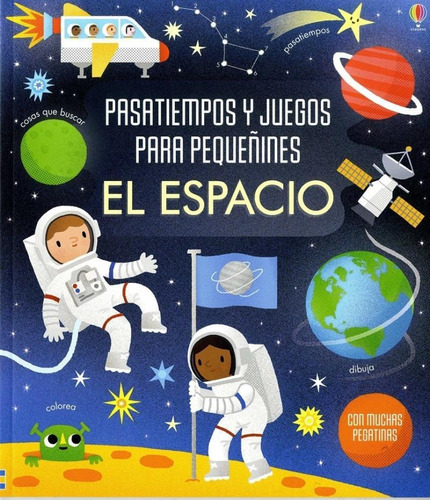 Pasatiempos Y Juegos Para Pequeñines, El Espacio (con Pegati