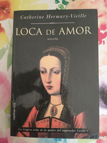 Loca De Amor - Catherine Hermary-vieille