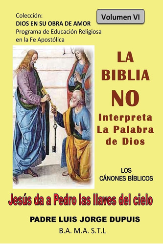 Libro La Biblia No Interpreta Palabra Dios (dios En Su