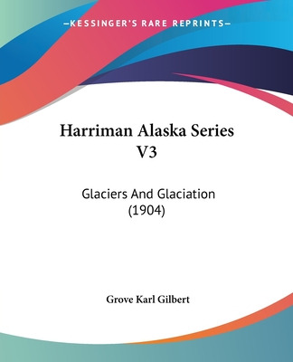 Libro Harriman Alaska Series V3: Glaciers And Glaciation ...