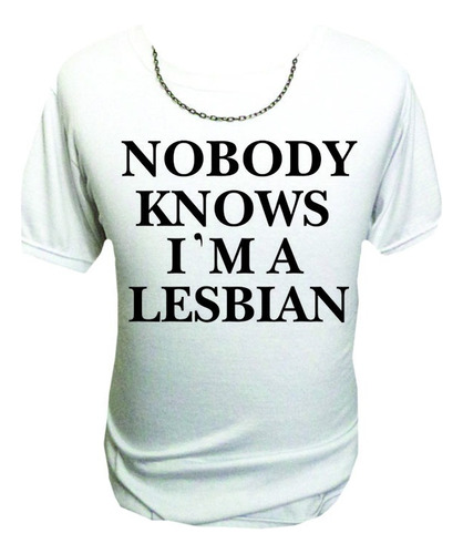 Histórica Remera Nobody Knows I'm A Lesbian Gn'r Axl Rose