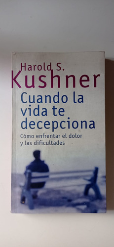 Cuando La Vida Te Decepciona Kushner Emece