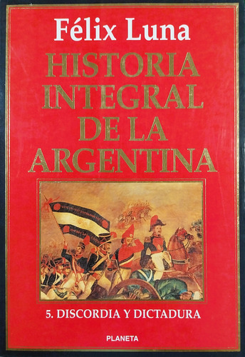 Historia Integral De La Argentina 5 - Félix Luna (Usado)
