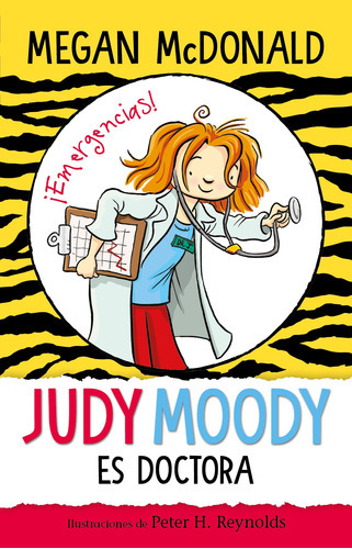 Judy Moody es doctora, de McDonald Megan. Serie Middle Grade Editorial ALFAGUARA INFANTIL, tapa blanda en español, 2021