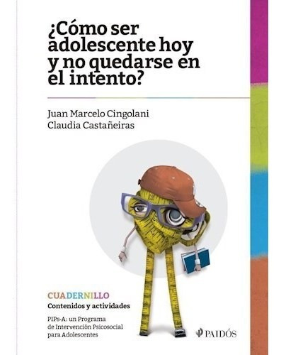 Como Ser Adolescente Hoy Y No Quedarse En El Intento? - Cing