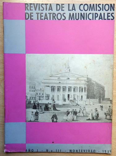 Revista De La Comisión De Teatros Municipales Año I - Nº3