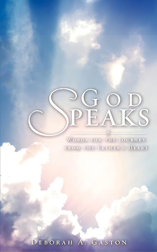 God Speaks, De Gaston, Deborah A.. Editorial Xulon Pr, Tapa Blanda En Inglés