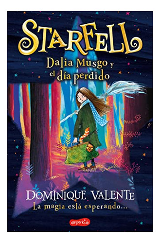 Book : Starfell. Dalia Musgo Y El Dia Perdido (starfell....