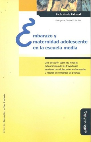 Embarazo Y Maternidad Adolescente En La Escuela Medi, de Paula Fainsod. Editorial MIÑO Y DAVILA en español