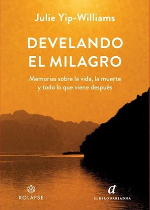 Develando El Milagro Memorias Sobre La Vida    La Muerte Y T