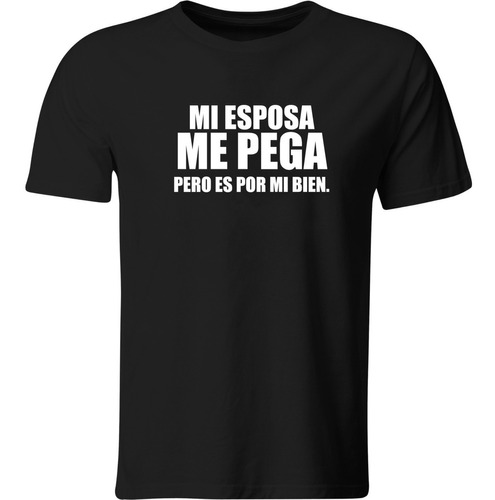 Playera Color Lk305. Frase Chistosa Mi Esposa Me Pega Pero