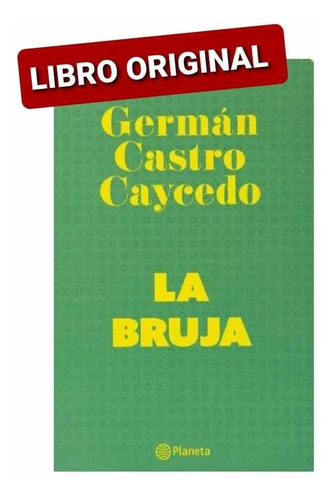 La Bruja, Germán Castro Caycedo (libro Y Original )