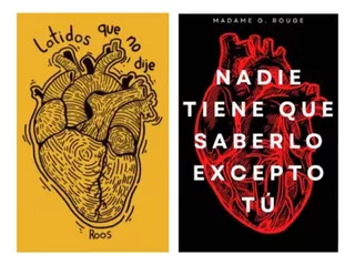 Latidos Que No Dije + Nadie Tiene Que Saberlo Excepto Tú, De Madame G. Rouge -roos. Editorial Lulu.con, Tapa Blanda En Español