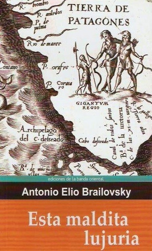 Esta Maldita Lujuria - Antonio Elio Brailovsky