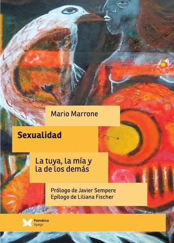 Sexualidad La Tuya, La Mía Y La De Los Demás - Mario Marrone