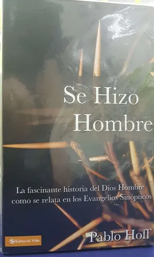 Se Hizo Hombre - Pablo Hoff
