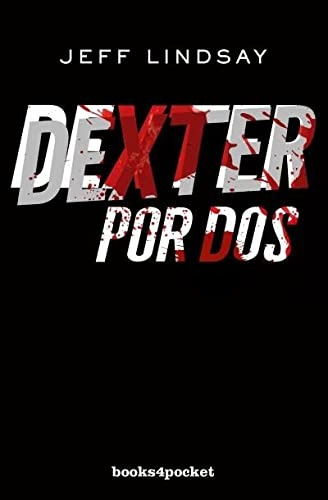 Dexter Por Dos, Jeff Lindsay.