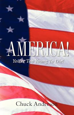 Libro America! You're Too Young To Die! - Anderson, Chuck