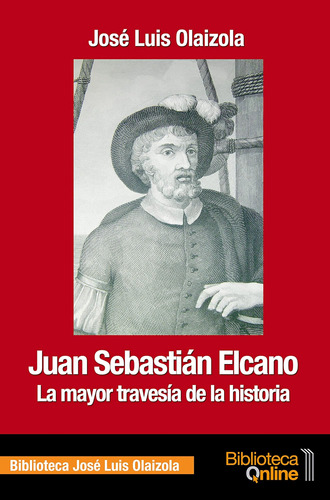 Libro: Juan Sebastián Elcano: Mayor Travesía Histor