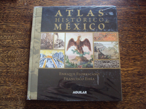 Atlas Historico De Mexico Florescano, Eissa Indigenas Actual