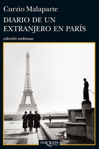 Diario De Un Extranjero En Paris - Malaparte - Tusquets