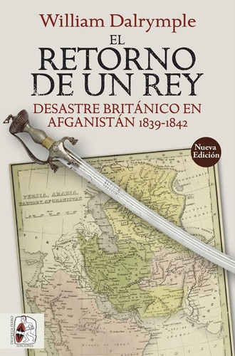 EL RETORNO DE UN REY NE, de DALRYMPLE WILLIAM. Editorial Desperta Ferro Ediciones, tapa blanda en español