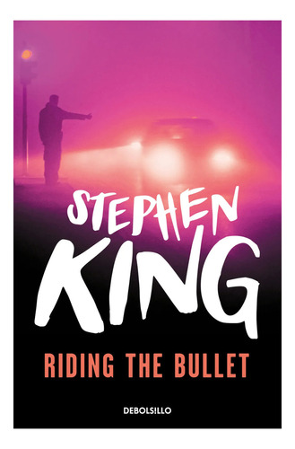 Montado En La Bala / Riding The Bullet - Stephen King