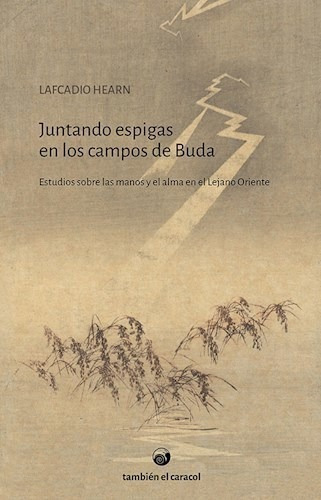 Libro Juntando Espigas En Los Campos De Buda De Hernan Lafca