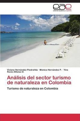 Libro Analisis Del Sector Turismo De Naturaleza En Colomb...